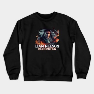 LIAM NEESON Retribution Crewneck Sweatshirt